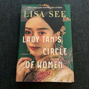 Lady Tan’s Circle of Women by Lisa See. 2023